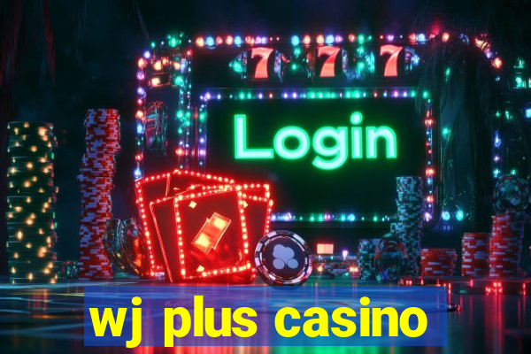 wj plus casino